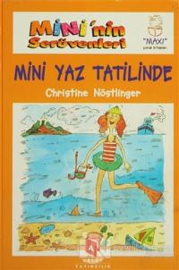 Mini'nin Serüvenleri 9 - Mini Yaz Tatilinde (Ciltli)