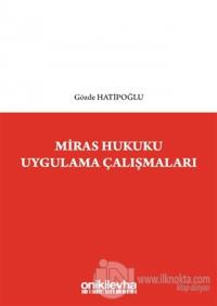 Miras Hukuku Uygulama Çalışmaları