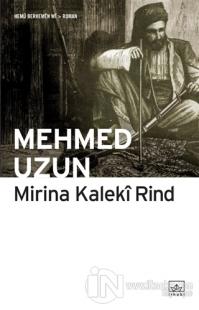 Mirina Kaleki Rind %40 indirimli Mehmed Uzun