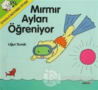 Mırmır Ayları Öğreniyor - Öykülü Boyama Kitabı