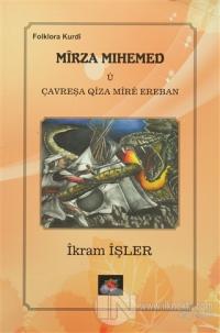 Mirza Mihemed u Çavreşa Qiza Mıre Ereban