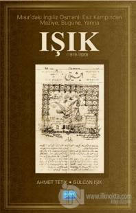 Mısır'daki İngiliz Osmanlı Esir Kampından Maziye Bugüne Yarına Işık (1919-1920) (Ciltli)