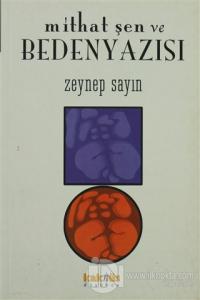 Mithat Şen ve Beden Yazısı