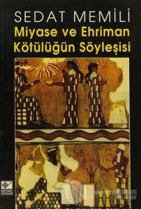 Miyase ve Ehriman Kötülüğün Söyleşisi
