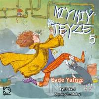 Mıymıy Teyze 5 - Evde Yalnız