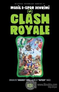 Mobil E-Spor Devrimi ve Clash Royale