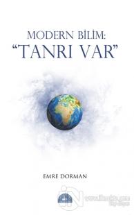 Modern Bilim: Tanrı Var