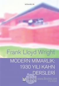 Modern Mimarlık: 1930 Yılı Kahn Dersleri