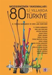 Modernizmin Yansımaları: 80'li Yıllarda Türkiye