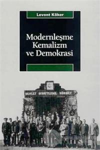 Modernleşme Kemalizm ve Demokrasi