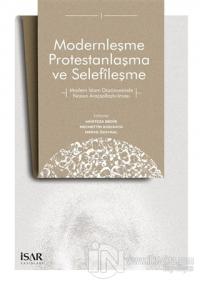 Modernleşme Protestanlaşma ve Selefileşme
