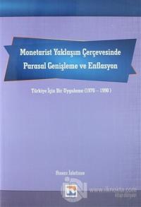 Monetarist Yaklaşım Çerçevesinde Parasal Genişleme ve Enflasyon