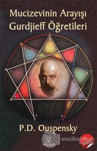 Mucizevinin Arayışı - Gurdjieff Öğretileri