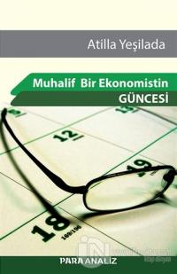 Muhalif Bir Ekonomistin Güncesi