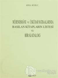 Mühendishane ve Üsküdar Matbaalarında Basılan Kitapların Listesi ve Bir Katalog