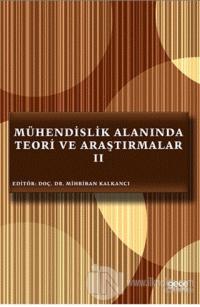 Mühendislik Alanında Teori ve Araştırmalar 2
