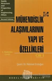 Mühendislik Alaşımlarının Yapı ve Özellikleri Cilt : 1