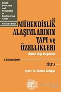 Mühendislik Alaşımlarının Yapı ve Özellikleri Cilt: 2