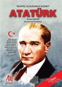 Muhtaç Olduğumuz Kudret Atatürk %25 indirimli Arslan Bayır