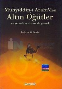 Muhyiddin-i Arabi''den Altın Öğütler