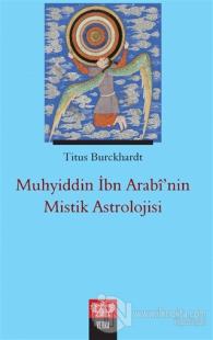 Muhyiddin İbn Arabi'nin Mistik Astrolojisi