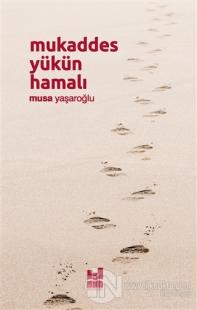 Mukaddes Yükün Hamalı
