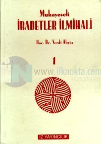 Mukayeseli İbadetler İlmihali(İslam Fıkhında İbadetler)Takım
