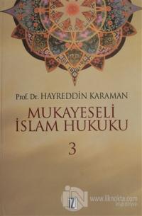 Mukayeseli İslam Hukuku Cilt: 3