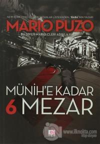 Münih'e Kadar 6 Mezar