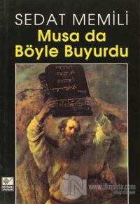 Musa da Böyle Buyurdu