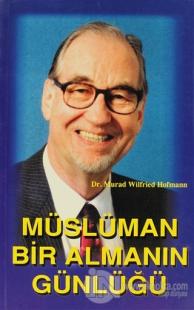 Müslüman Bir Almanın Günlüğü %10 indirimli Murad W. Hofmann
