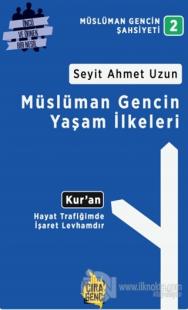 Müslüman Gencin Yaşam İlkeleri