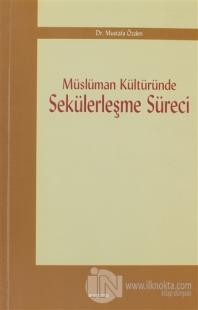 Müslüman Kültüründe Sekülerleşme Süreci