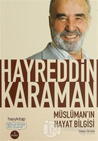 Müslüman'ın Hayat Bilgisi %25 indirimli Hayreddin Karaman