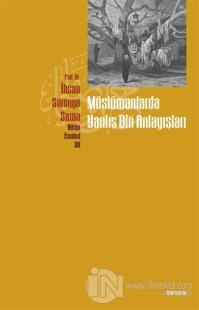 Müslümanlarda Yanlış Din Anlayışları