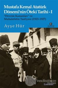 Mustafa Kemal Atatürk Dönemi'nin Öteki Tarihi 1