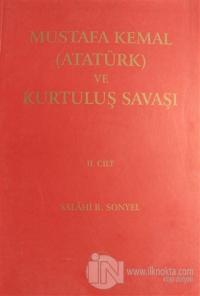 Mustafa Kemal (Atatürk) ve Kurtuluş Savaşı Cilt: 2