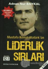Mustafa Kemal Atatürk'ün Liderlik Sırları
