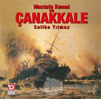 Mustafa Kemal ve Çanakkale Destanı
