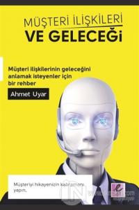Müşteri İlişkileri ve Geleceği
