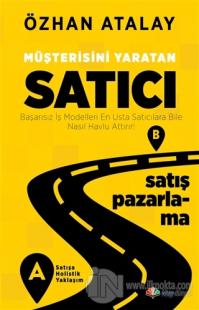 Müşterisini Yaratan Satıcı