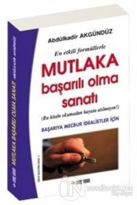 Mutlaka Başarılı Olma Sanatı