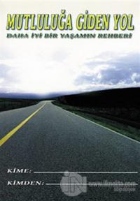 Mutluluğa Giden Yol