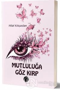 Mutluluğa Göz Kırp