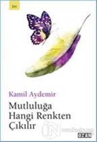 Mutluluğa Hangi Renkten Çıkılır