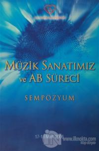 Müzik Sanatımız ve AB Süreci Sempozyum