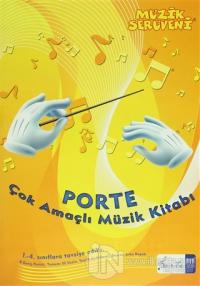 Müzik Serüveni - Porte Çok Amaçlı Müzik Defter (1. - 4. Sınıflar İçin)