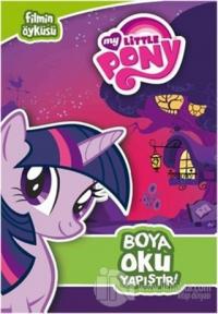 My Little Pony - Filmin Öyküsü Boya Oku Yapıştır %20 indirimli Kolekti