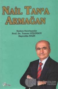 Nail Tan'a Armağan