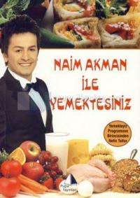 Naim Akman İle Yemektesiniz